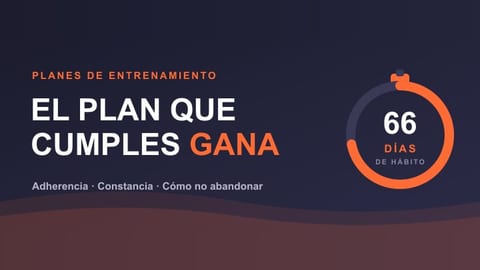 La adherencia al entrenamiento: el mejor plan es el que cumples