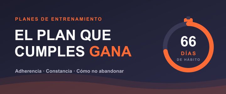 La adherencia al entrenamiento: el mejor plan es el que cumples
