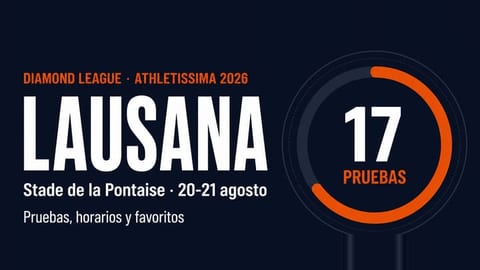 Diamond League Athletissima Lausana 2026: pruebas, horarios y favoritos