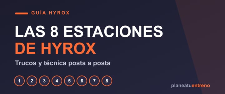 Las 8 estaciones de HYROX y sus trucos posta a posta